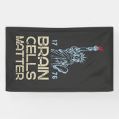 Brain Cells Matter Statue of Liberty Anti Trump Banner (Horizontal)