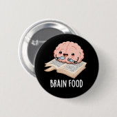 Brain Food Funny Anatomy Pun Dark BG Button (Vorne & Hinten)