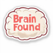 Brain Found Funny Slogan Aufkleber (Vorderseite)