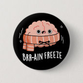 Brain Freeze Funny Biology Anatomie Pun Dark BG Button (Vorderseite)