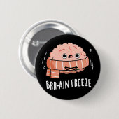 Brain Freeze Funny Biology Anatomie Pun Dark BG Button (Vorne & Hinten)