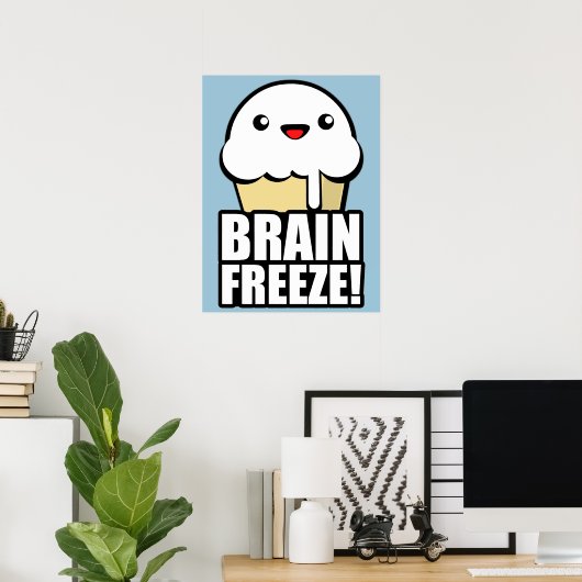 Brain Freeze Poster (Heimbüro)
