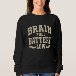 Brain Full Battery Low Vintage Typography Sweatshirt