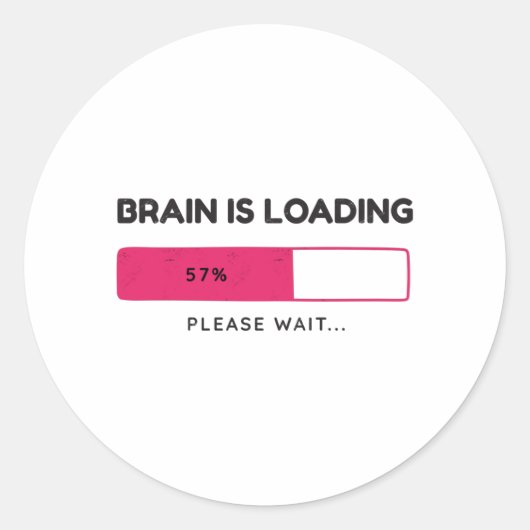 Brain geladen, bitte warten runder aufkleber (Vorderseite)