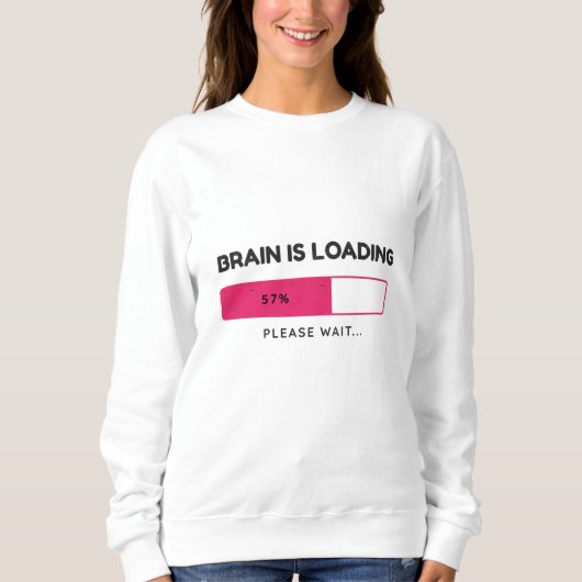 Brain geladen, bitte warten sweatshirt (Vorderseite)