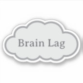 Brain Lag - Relatable Cloud Sticker (Vorderseite)