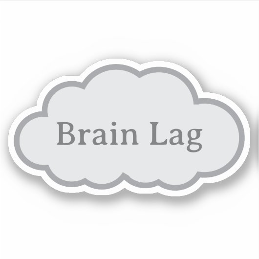 Brain Lag - Relatable Cloud Sticker (Vorderseite)