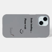 Brain Loading Bitte warten - Trendy Gray iPhone 15 Case-Mate iPhone Hülle (Rückseite (Horizontal))