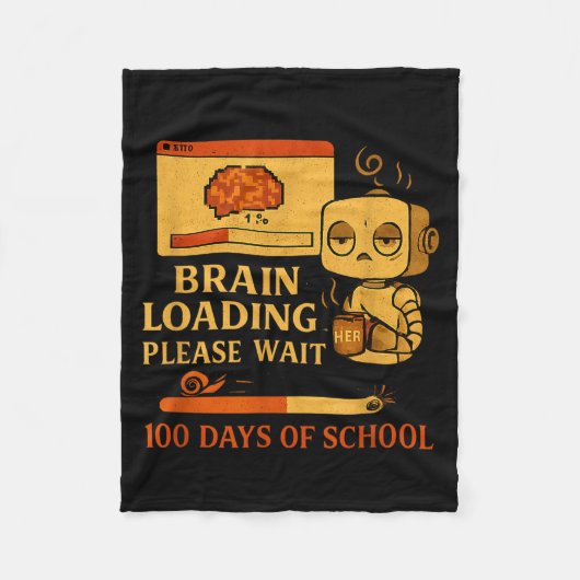 Brain Loading Please Wait – Funny 100 Days Of Scho Fleecedecke (Vorderseite)