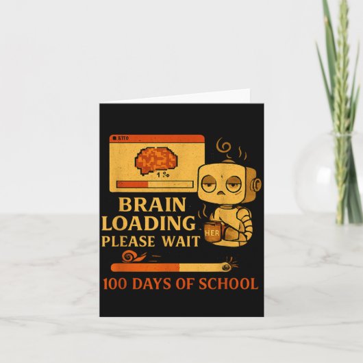 Brain Loading Please Wait – Funny 100 Days Of Scho Karte (Vorderseite)