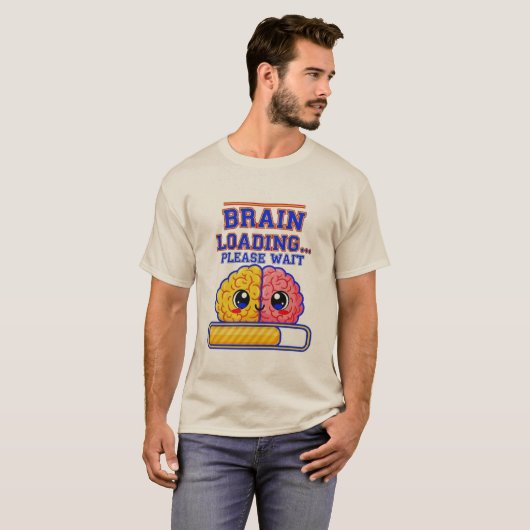 Brain Loading… Please Wait – Funny School T-Shirt (Vorne ganz)