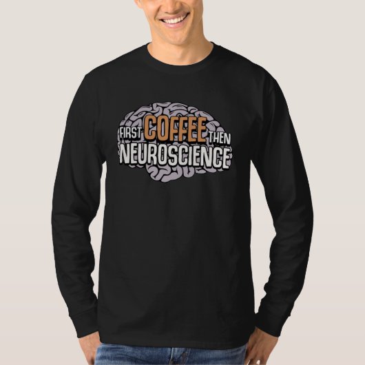 Brain Memory Coffee Neuroscience Neurology Neurolo T-Shirt (Vorderseite)