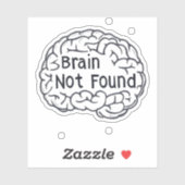 Brain Not fand Funny Slogan Aufkleber (Blatt)