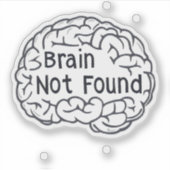 Brain Not fand Funny Slogan Aufkleber (Vorderseite)