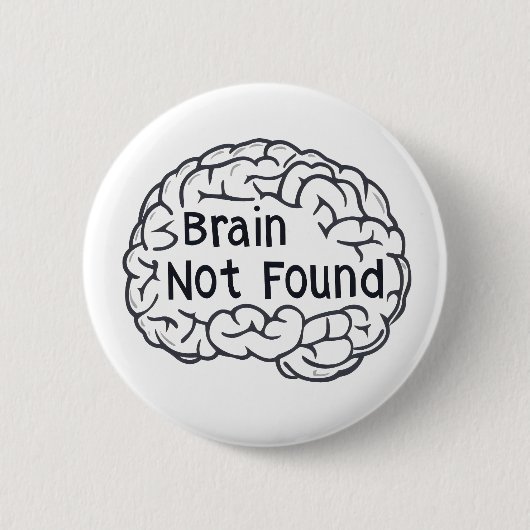 Brain Not fand Funny Slogan Button (Vorderseite)