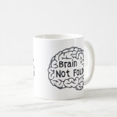 Brain Not fand Funny Slogan Kaffeetasse (VorderseiteRechts)