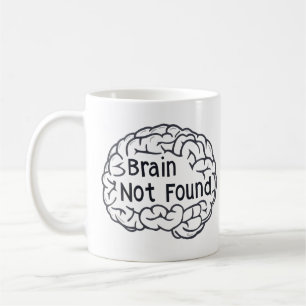 Brain Not fand Funny Slogan Kaffeetasse