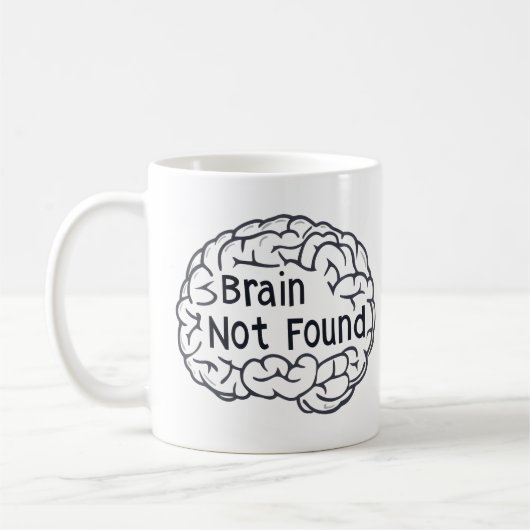 Brain Not fand Funny Slogan Kaffeetasse (Links)