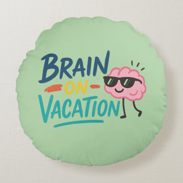 Brain on Vacation Round Throw Pillow | Funny Retro Rundes Kissen (Vorderseite)