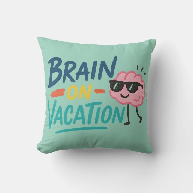 Brain on Vacation Throw Pillow | Funny Retro Chill Kissen (Vorderseite)