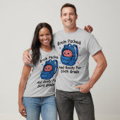 “Brain Packed and Ready For Sixth Grade” Brain T-Shirt (Unisex)
