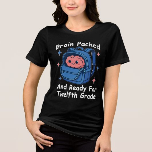 “Brain Packed and Ready For Twelfth Grade” Brain Tri-Blend Shirt (Vorderseite)
