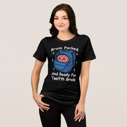 “Brain Packed and Ready For Twelfth Grade” Brain Tri-Blend Shirt (Vorderseite voll)
