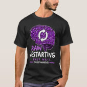 Brain Restarting Please Wait Epilepsy Awareness T-Shirt (Vorderseite)