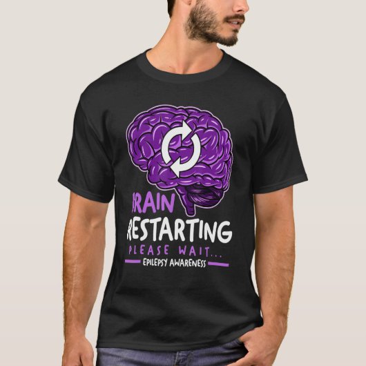 Brain Restarting Please Wait Epilepsy Awareness T-Shirt (Vorderseite)