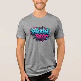 Brain Rot | Bold Graffiti Street Art Design Tri-Blend Shirt