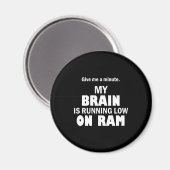 Brain running low on RAM Magnet (Vorderseite/Rückseite)