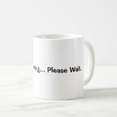 Brain startet... Bitte warten | Lustiger Kaffeebec Kaffeetasse (VorderseiteRechts)
