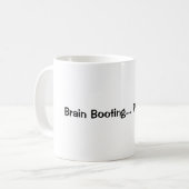 Brain startet... Bitte warten | Lustiger Kaffeebec Kaffeetasse (Vorderseite Links)