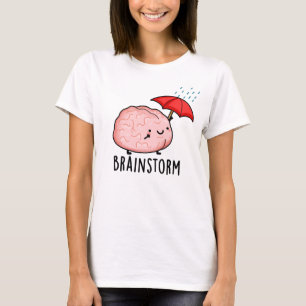 Brain Storm Funny Anatomy Pun T-Shirt