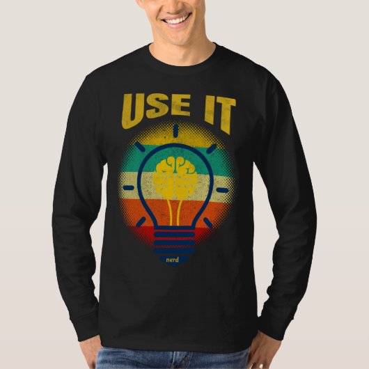 Brain USE IT Tech Science Gamer Student Nerd T-Shirt (Vorderseite)