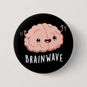 Brain Wave Funny Anatomy Pun Dark BG Button