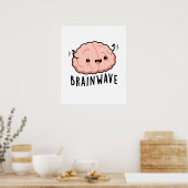 Brain Wave Funny Anatomy Pun Poster (Küche)