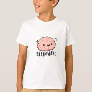 Brain Wave Funny Anatomy Pun T-Shirt