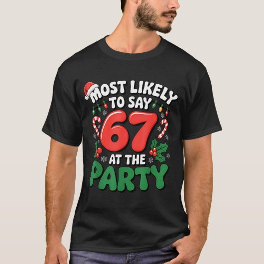 Brainrot Funny Xmas 67 Meme Christmas Most Likely  T-Shirt (Vorderseite)