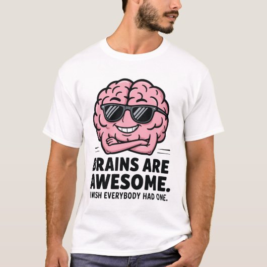 Brains are awesome T-Shirt (Vorderseite)