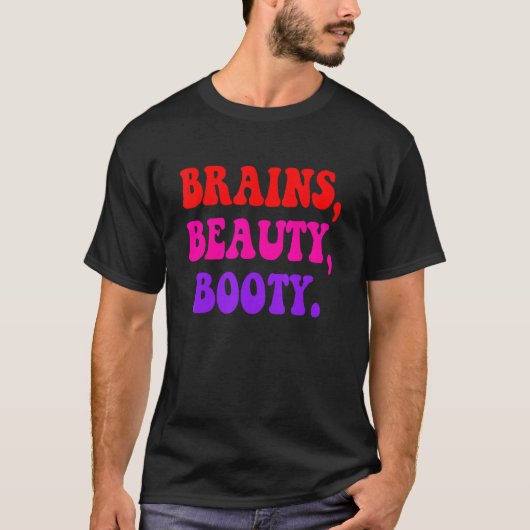 Brains Beauty Hintern Apparel T-Shirt (Vorderseite)