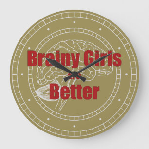 Brainy Girls Are Better Große Wanduhr
