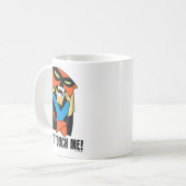 Brak Dont Touch Me  Kaffeetasse (Vorderseite Links)