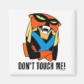 Brak Dont Touch Me  Magnet (Vorne)