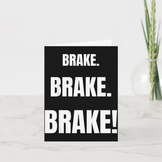 Brake! Funny Driving Instructor Ever  Karte (Vorderseite)
