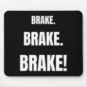 Brake! Funny Driving Instructor Ever  Mousepad (Vorne)