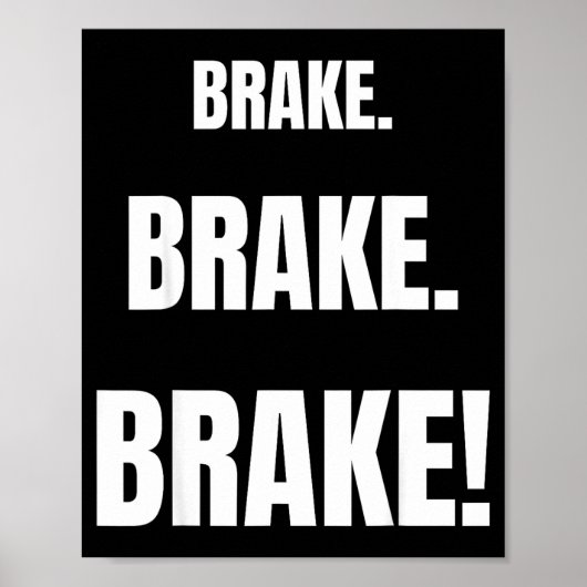 Brake! Funny Driving Instructor Ever  Poster (Vorne)