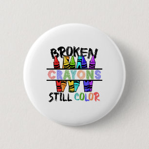 Braken Crayons Still Color - Mental Health Awarene Button