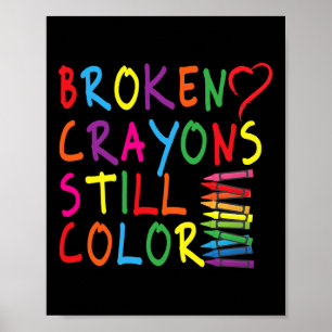 Braken Crayons Still Color - Mental Health Awarene Poster