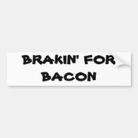 Brakin' für Bacon